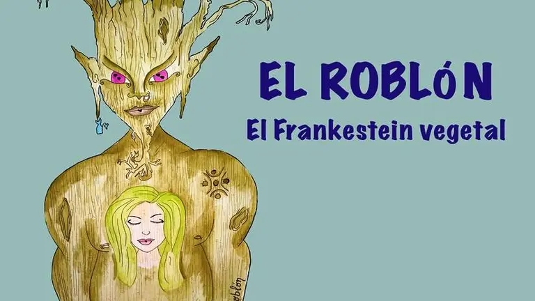 Ilustraci&oacute;n del Roblón, el Frankestein Vegetal.